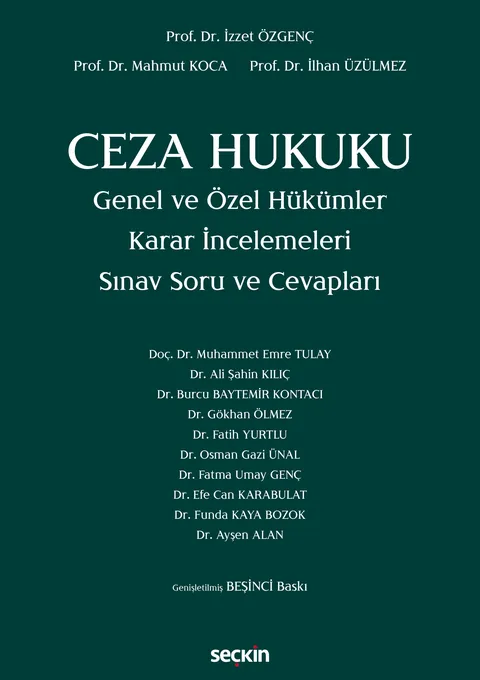 Ceza Hukuku Genel ve Özel Hükümler: Karar İncelemeleri, Sınav Soru ve Cevapları